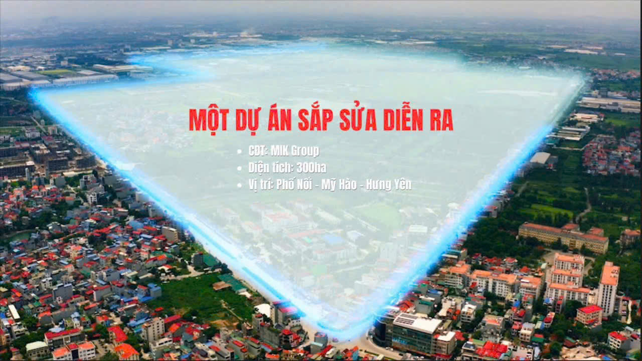 TỔNG QUAN MIK PHỐ NỐI HƯNG YÊN 