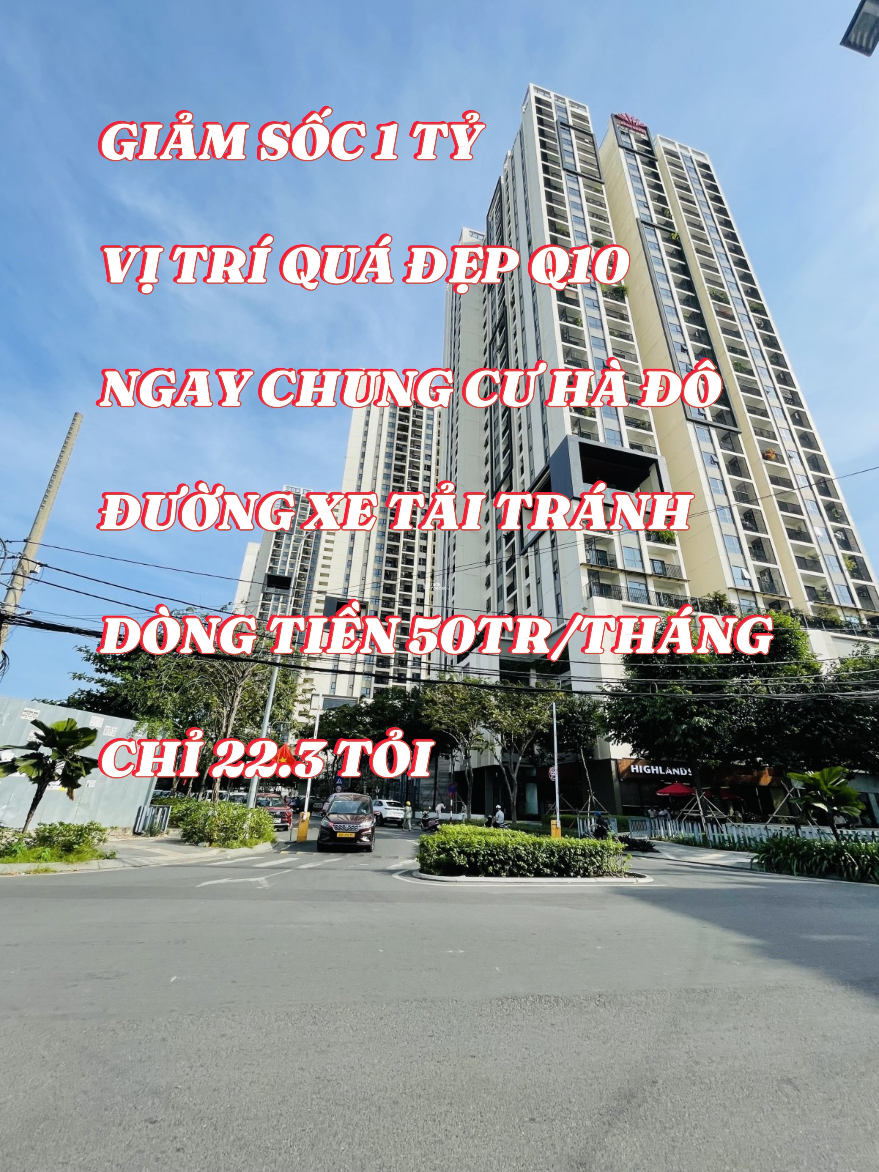 GIẢM SỐC 1 TỶ - VỊ TRÍ QUÁ ĐẸP Q10 - DÒNG TIỀN 50TR/THÁNG - CHỈ 22.3 TỶ