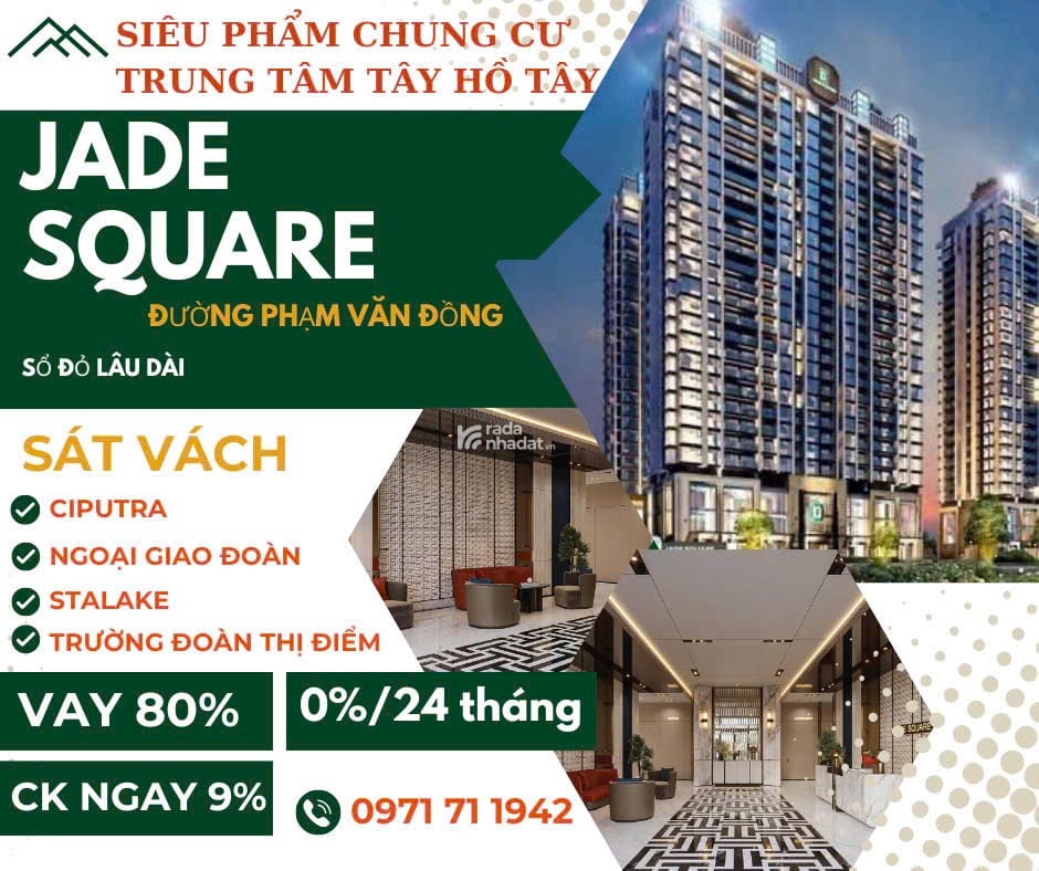  JADE SQUARE CĂN, HỘ CAO CẤP TRÁI TIM PHÍA TÂY BẮC THỦ ĐÔ  