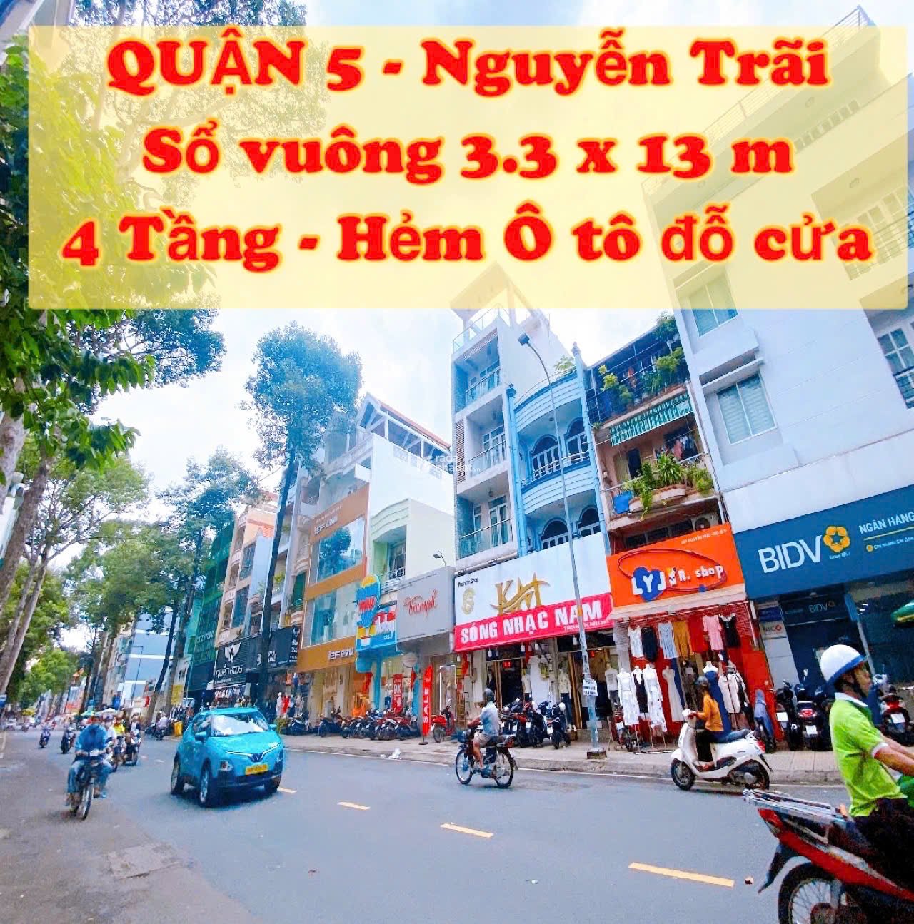 Bán nhà QUẬN 5 - Hẻm Xe Hơi Nguyễn Trãi - Sổ vuông 3.3 x 13 m - 4 Tầng - Giá 10.6 tỷ