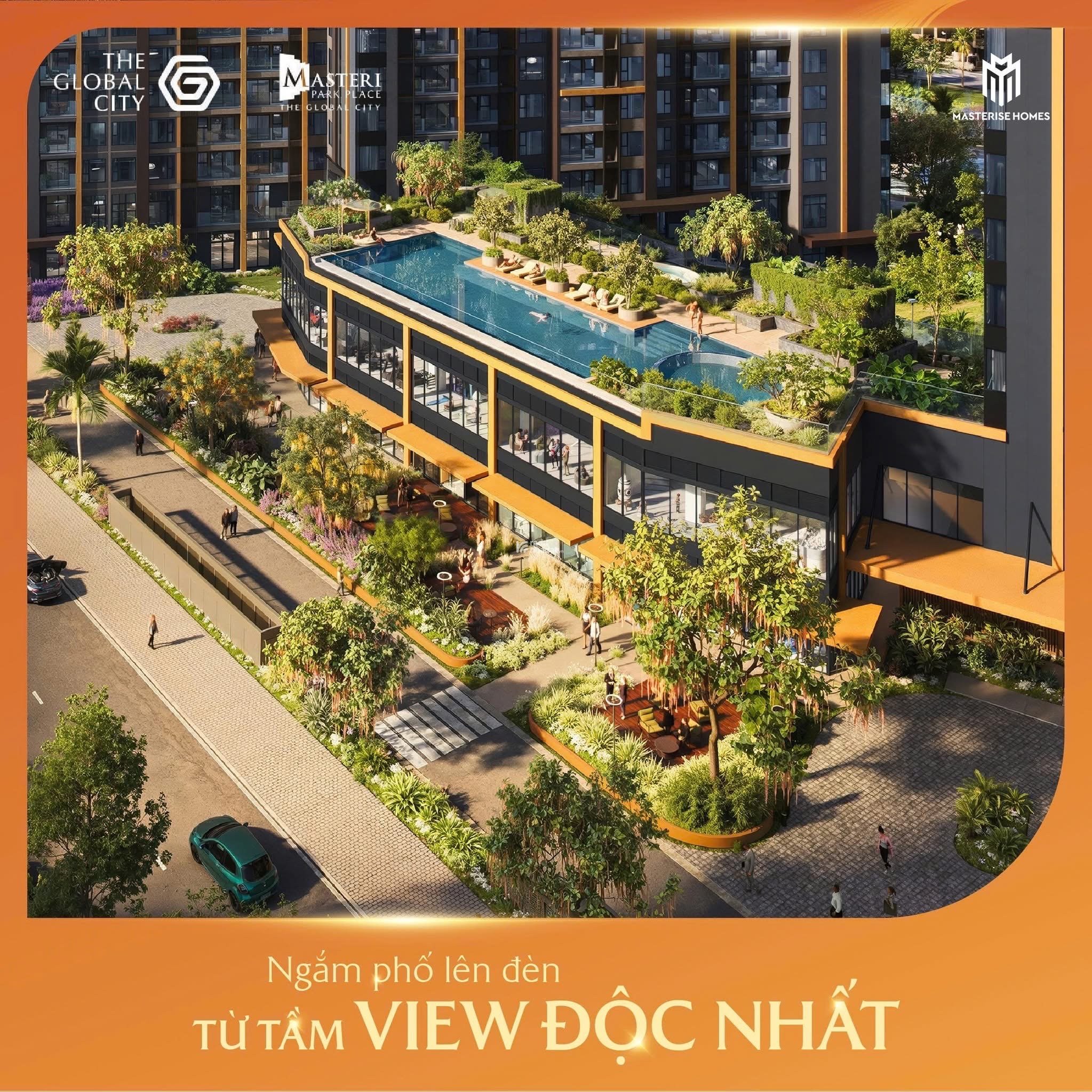  MASTERI PARK PLACE - SỐNG CHẤT SANG TẠI TRUNG TÂM TP.HCMCơ hội vàng đầu tư & The Global City-Q2