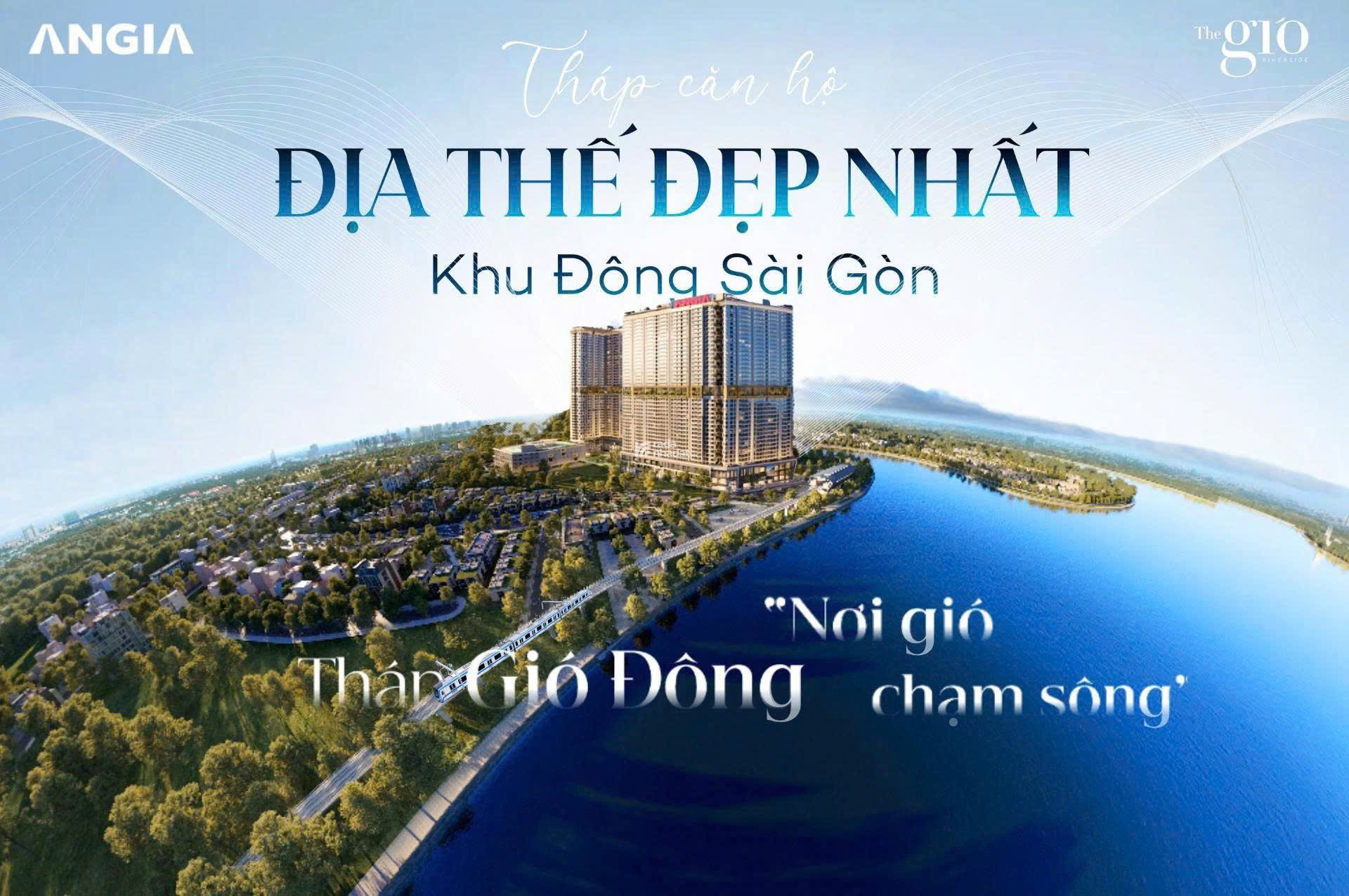 The Gió Riverside Căn hộ cao cấp, gần Metro số 1, kết nối sân bay Long Thành